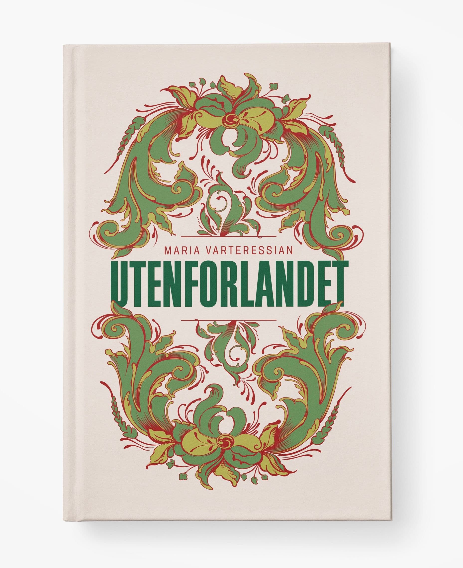 Bokomslag for «UTENFORLANDET» av Maria Varteressian, med et utsmykket grønt, rødt og gyllent blomstermønster på lys bakgrunn.