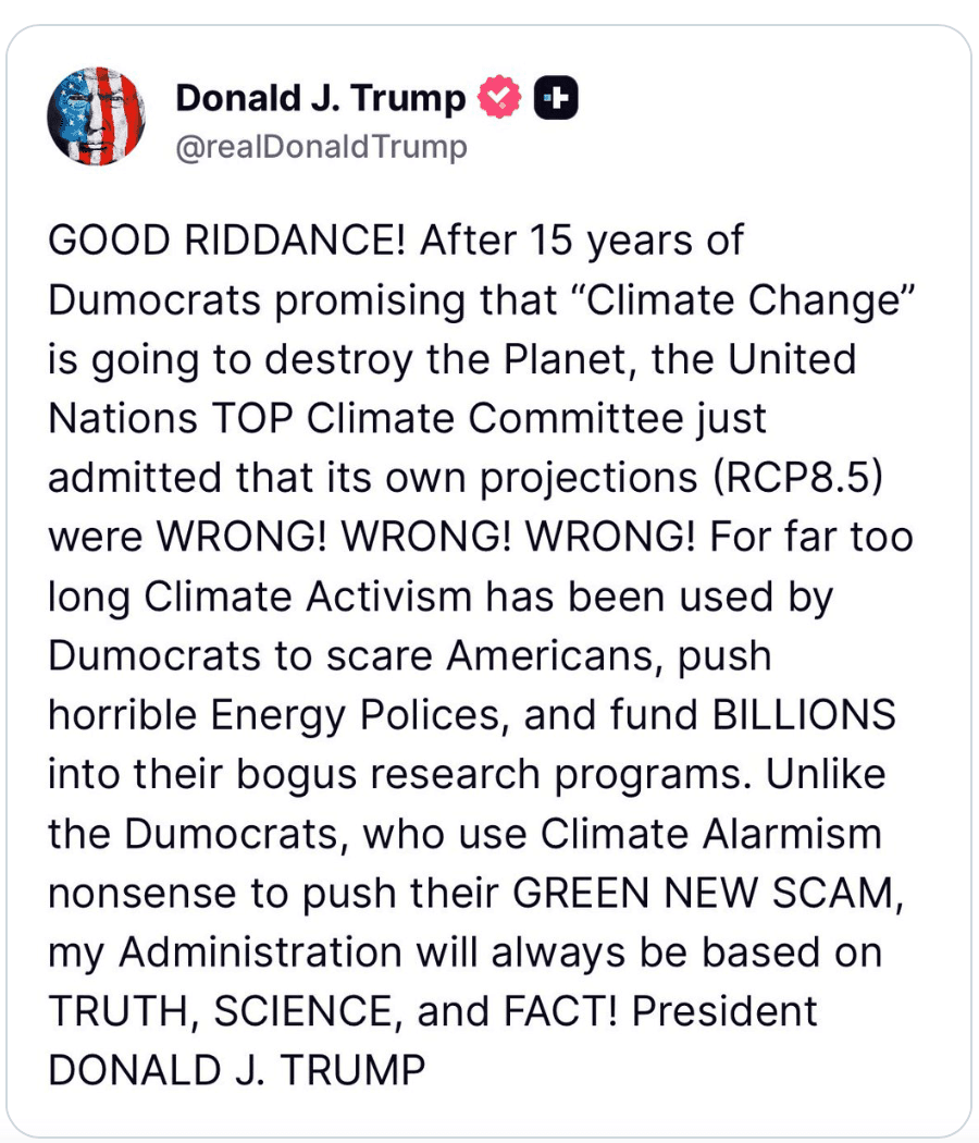 En tweet fra Donald J. Trump som hevder at FNs klimafremskrivninger (RCP8.5) var «FEIL!», kritiserer «Dumocrats» for klimaaktivisme og påstår at hans administrasjon bygger på «SANNHET, VITENSKAP og FAKTA!»