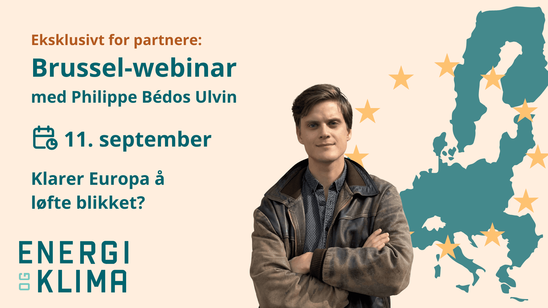 Promotional image for a "Brussels-webinar" on "11. september" with Philippe Bédos Ulvin, hosted by Energi og Klima, showing the speaker smiling next to a map of Europe with stars.
