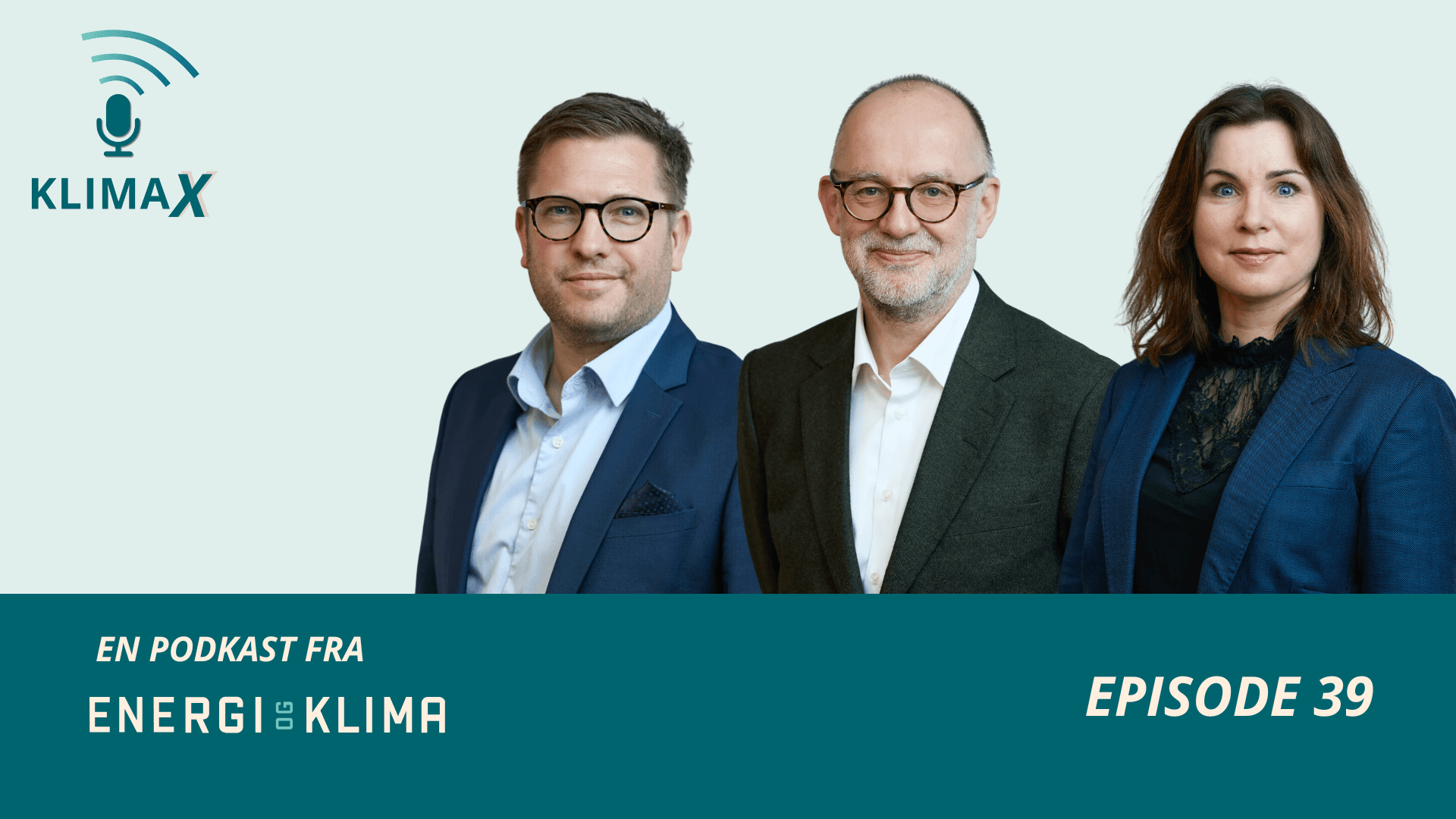 Tre personer smiler på en podkastforside for Klimax, episode 39, fra Energi & Klima.